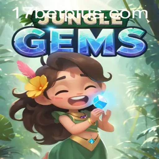 Discover the Exciting World of JungleGems and the Influence of 17bet