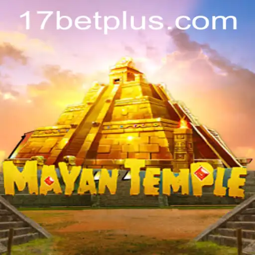 Explore the Mystical World of MayanTemple with 17bet